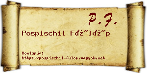 Pospischil Fülöp névjegykártya